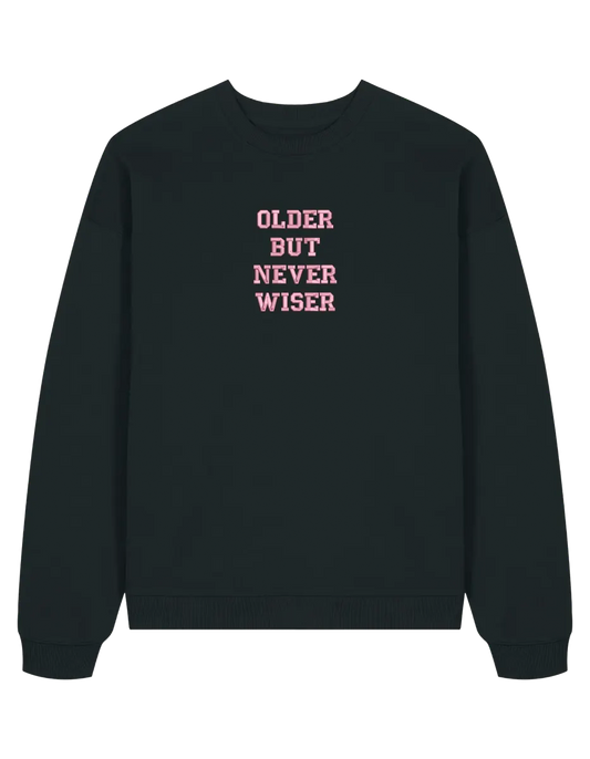 Older but never wiser sweatshirt Taylor Swift