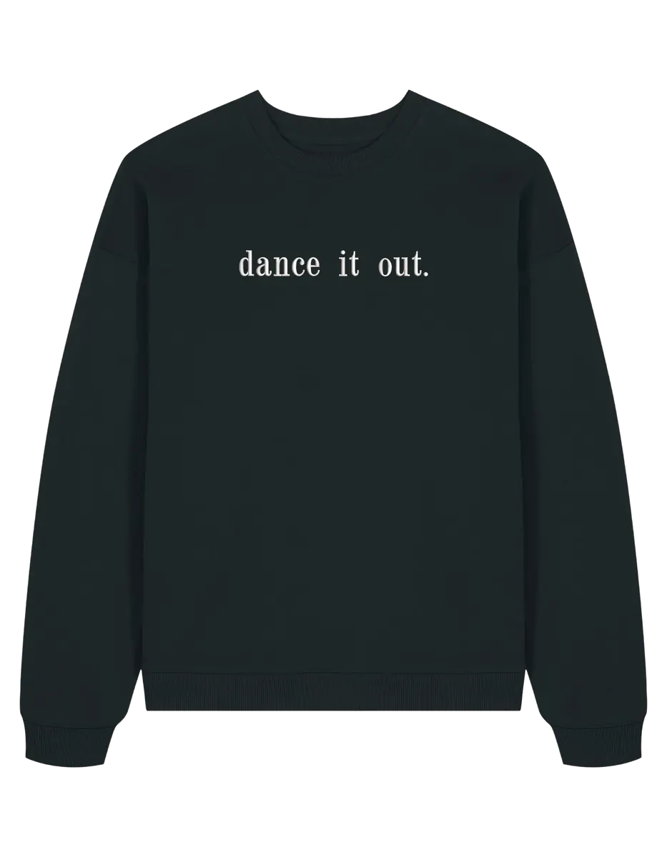 Dance it out sweatshirt Grey’s Anatomy