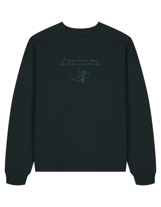 Choose you sweatshirt Manacled bookish