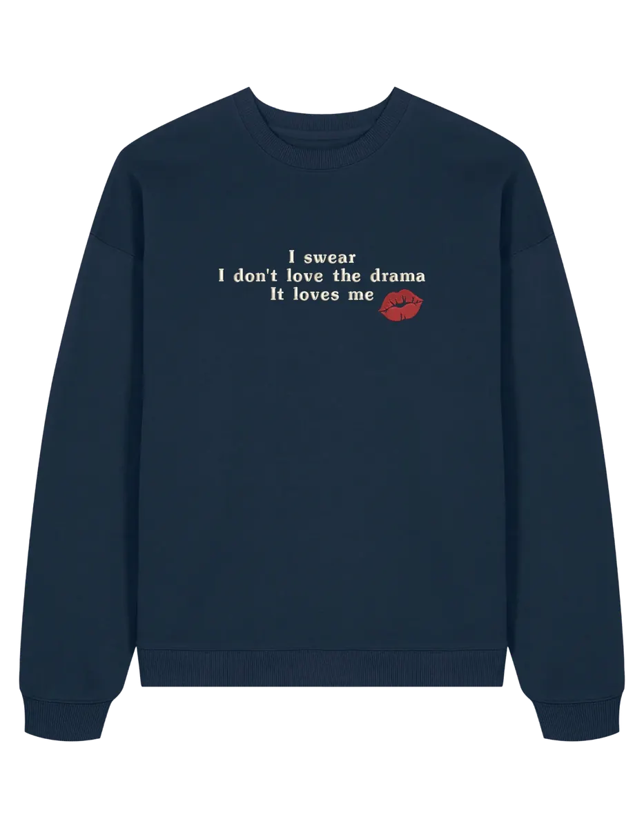 Love the drama sweatshirt Taylor Swift