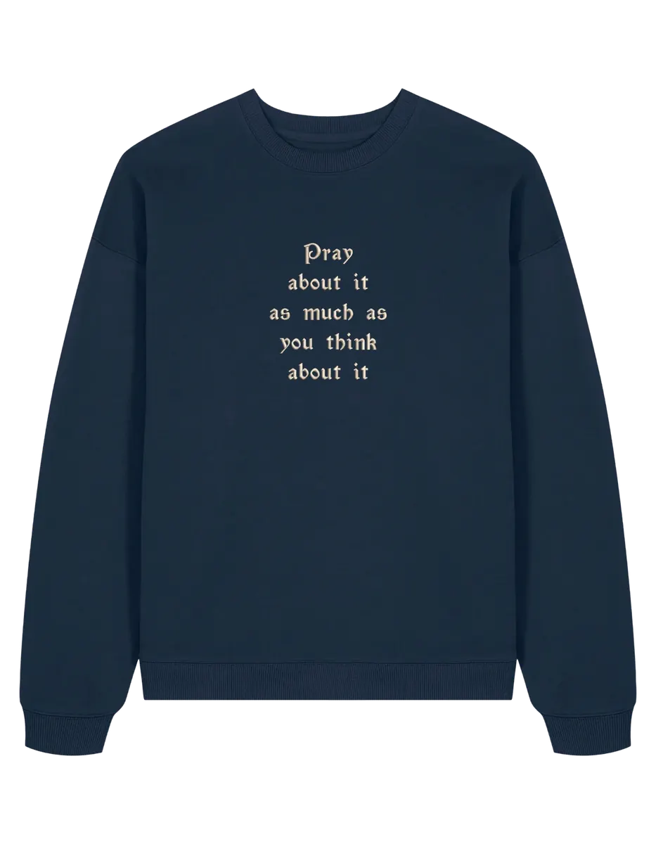 Pray sweatshirt