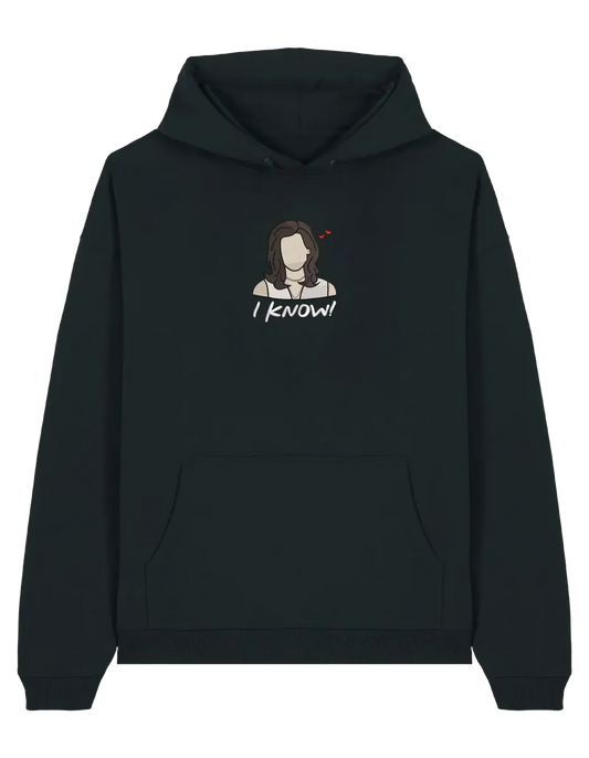 I know hoodie Friends