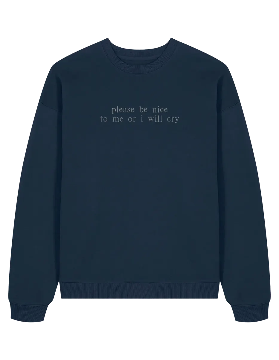 Be nice sweatshirt mesaje