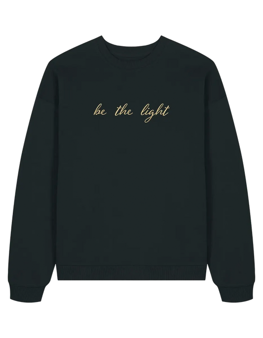 Be the light sweatshirt