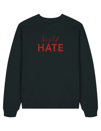 Twisted hate sweatshirt