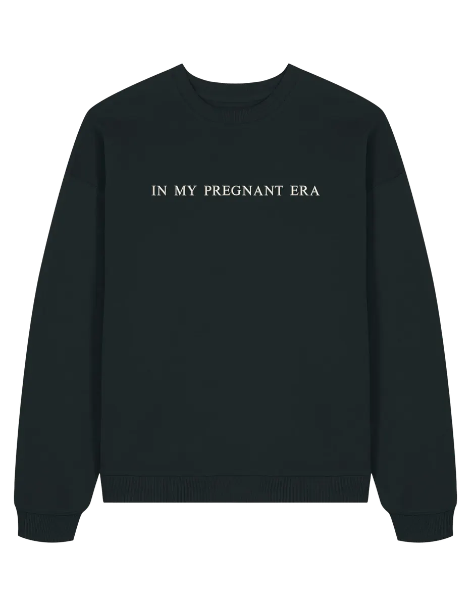 Pregnant era sweatshirt