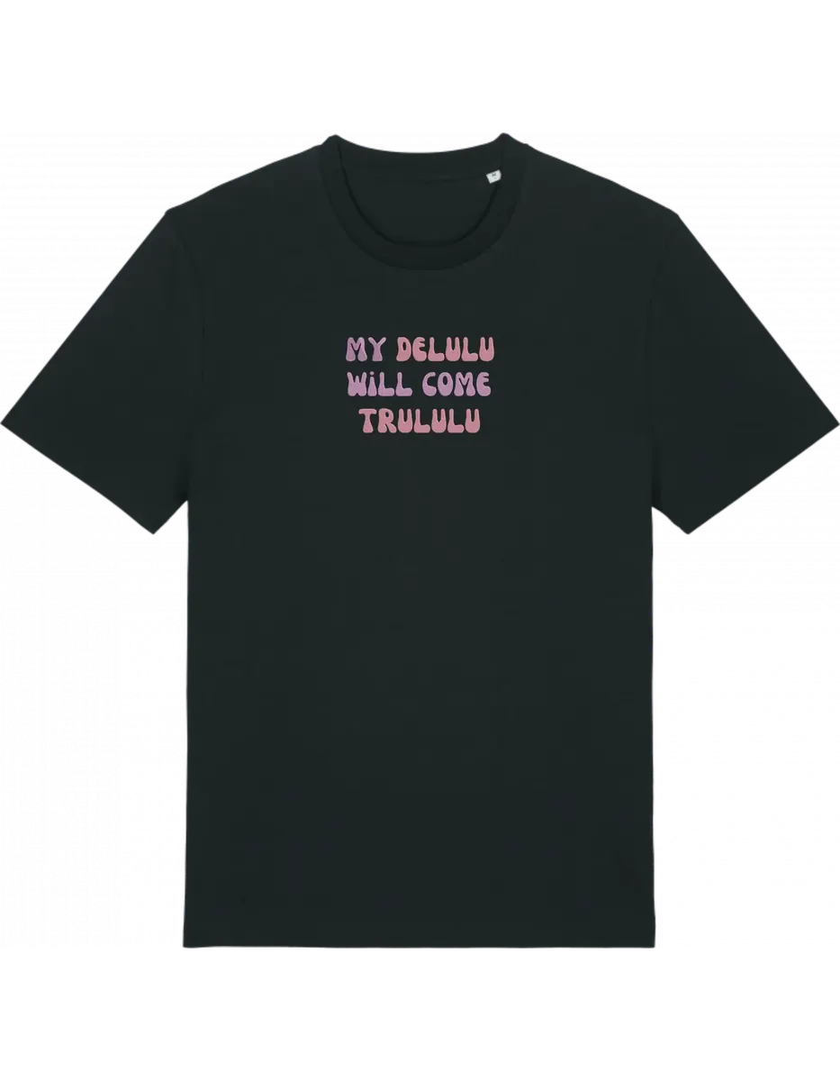 My delulu tricou