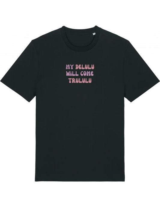 My delulu tricou
