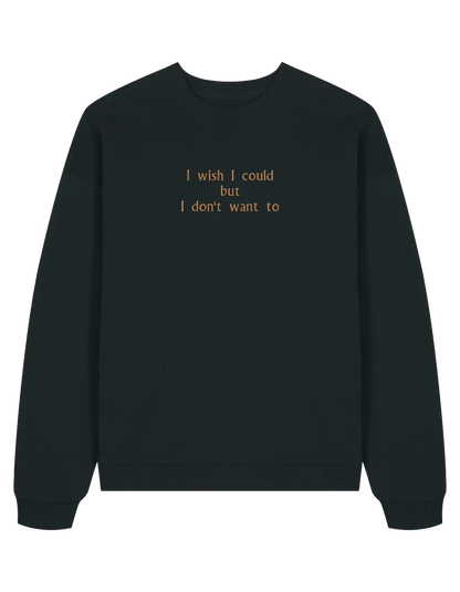 I wish I could sweatshirt Friends