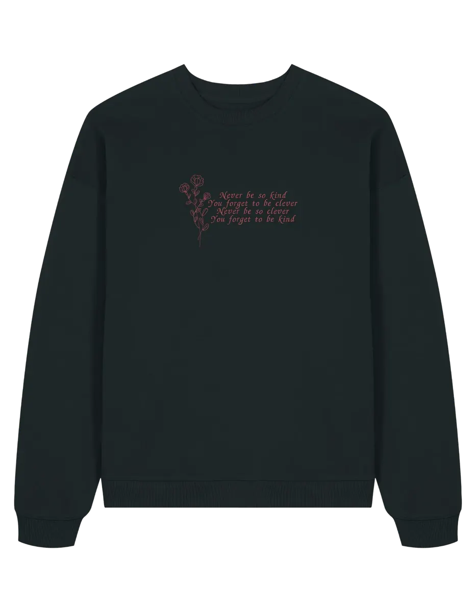 Never be so kind sweatshirt Taylor Swift