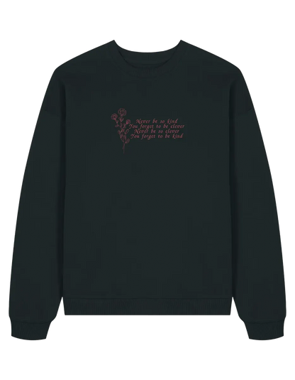 Never be so kind sweatshirt Taylor Swift