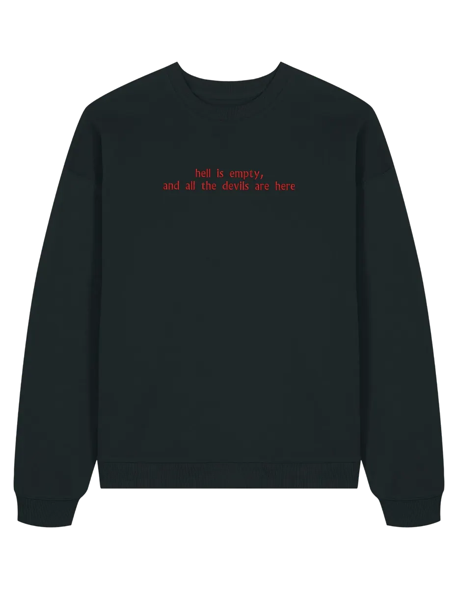 Hell is empty sweatshirt Shatter me