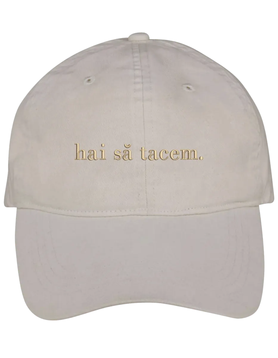 Sapca Hai sa tacem brodata