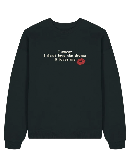 Love the drama sweatshirt Taylor Swift