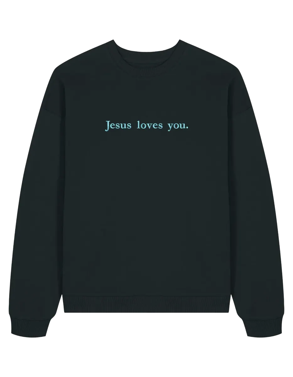Jesus loves you sweatshirt