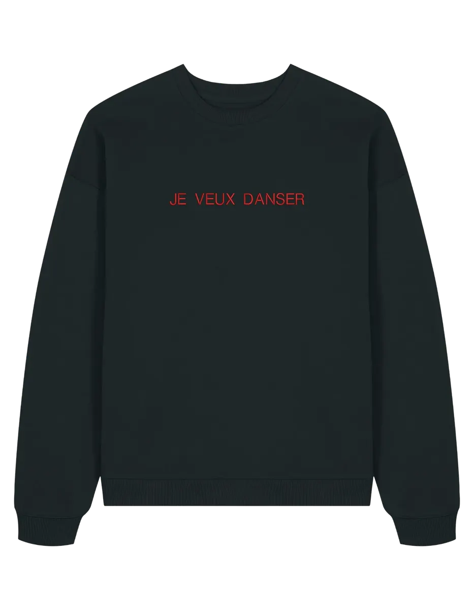 Je veux danser sweatshirt mesaje