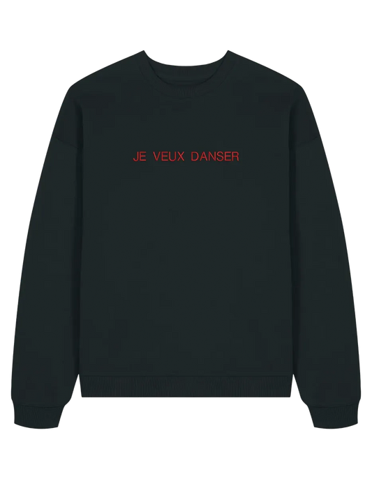 Je veux danser sweatshirt mesaje