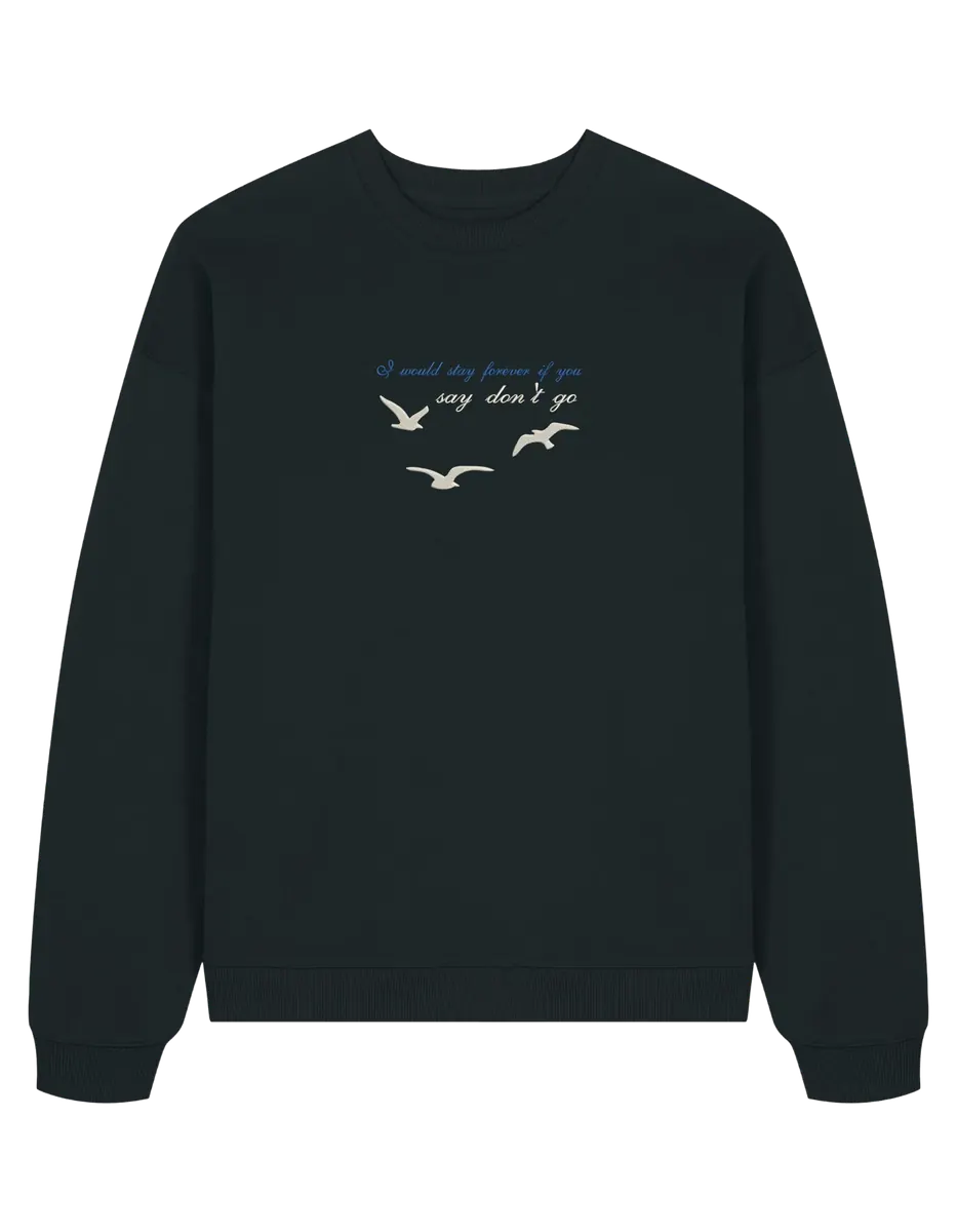 Say don't go sweatshirt Taylor Swift