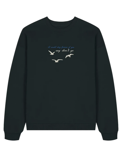 Say don't go sweatshirt Taylor Swift