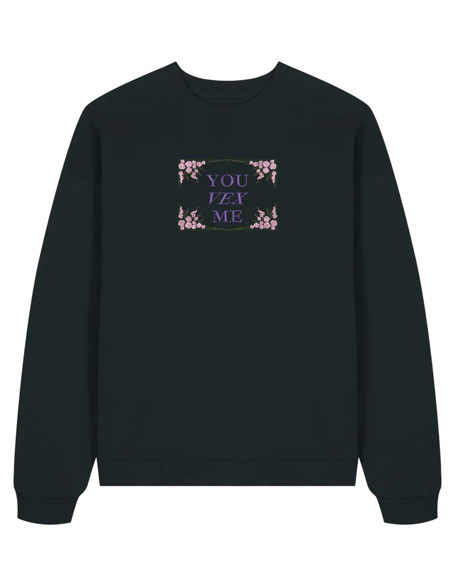 You vex me sweatshirt Bridgerton