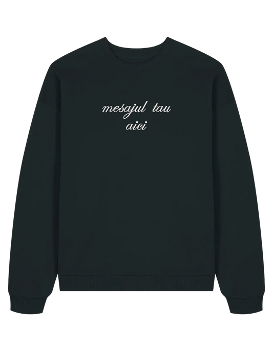 Sweatshirt personalizat font cursiv