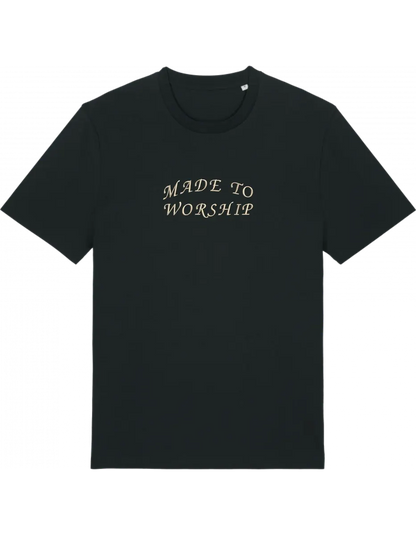 Made to worship tricou