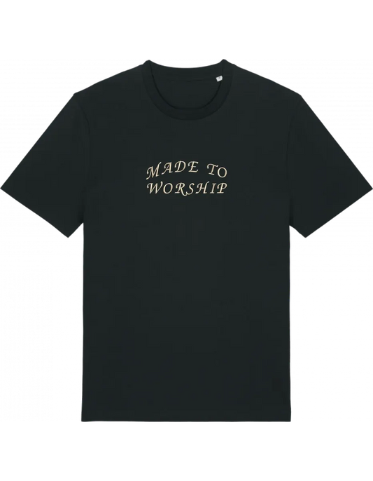 Made to worship tricou