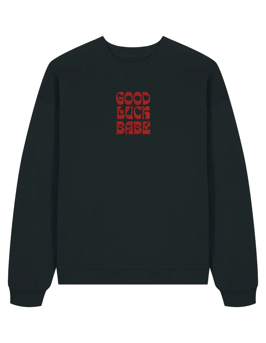 Good luck babe sweatshirt Chappell Roan