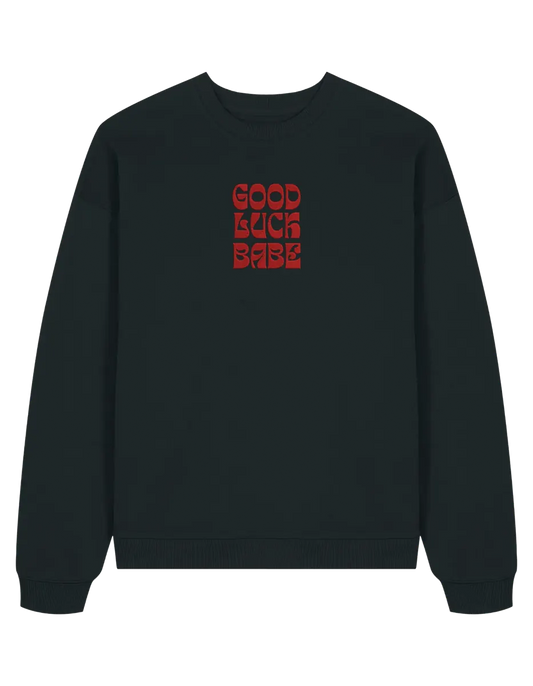 Good luck babe sweatshirt Chappell Roan
