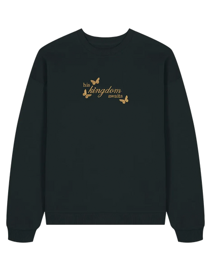 Kingdom awaits sweatshirt