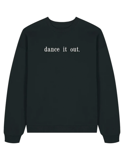 Dance it out sweatshirt Grey’s Anatomy