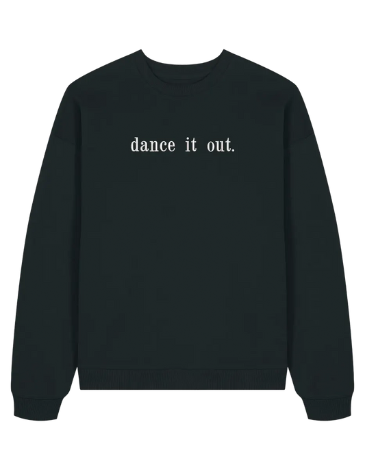 Dance it out sweatshirt Grey’s Anatomy