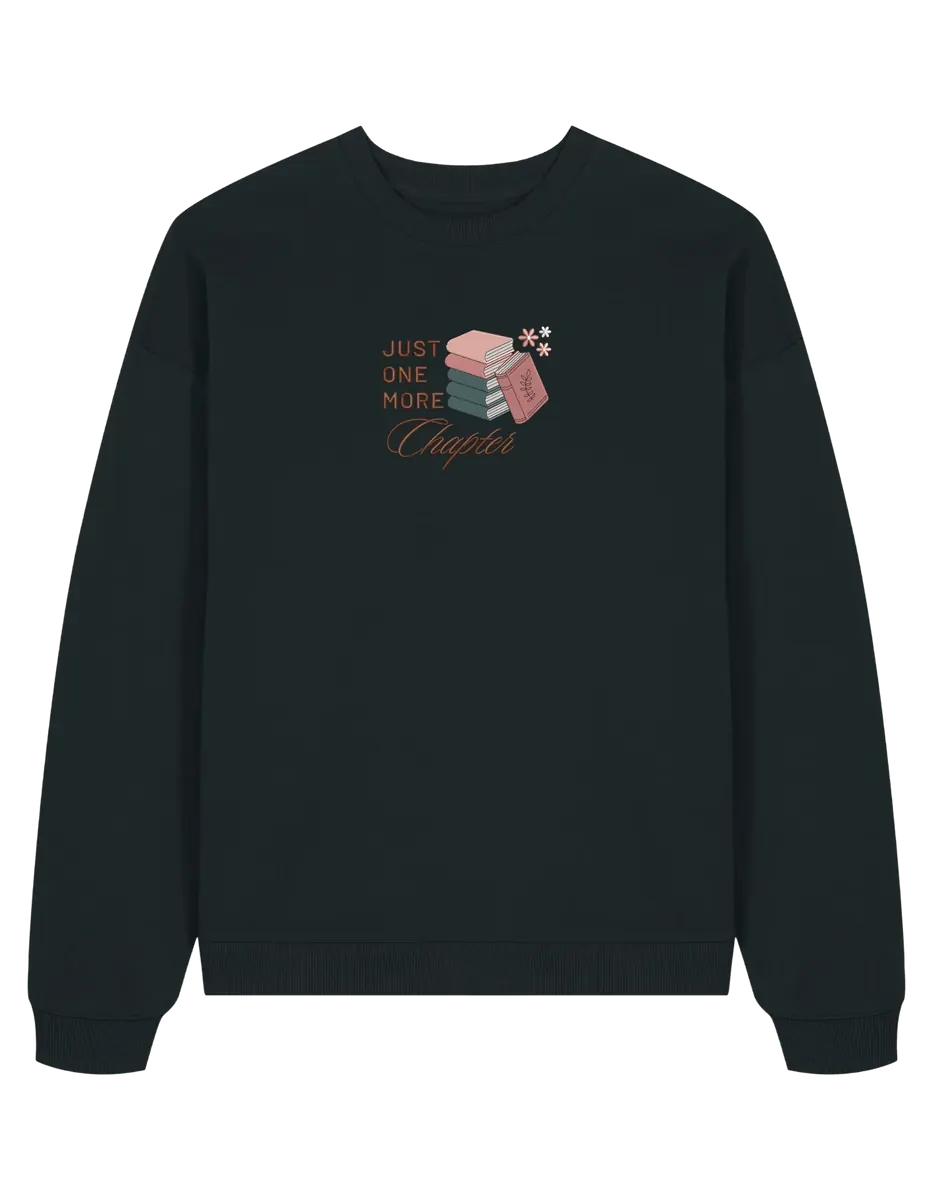 Just one more chapter sweatshirt bookish