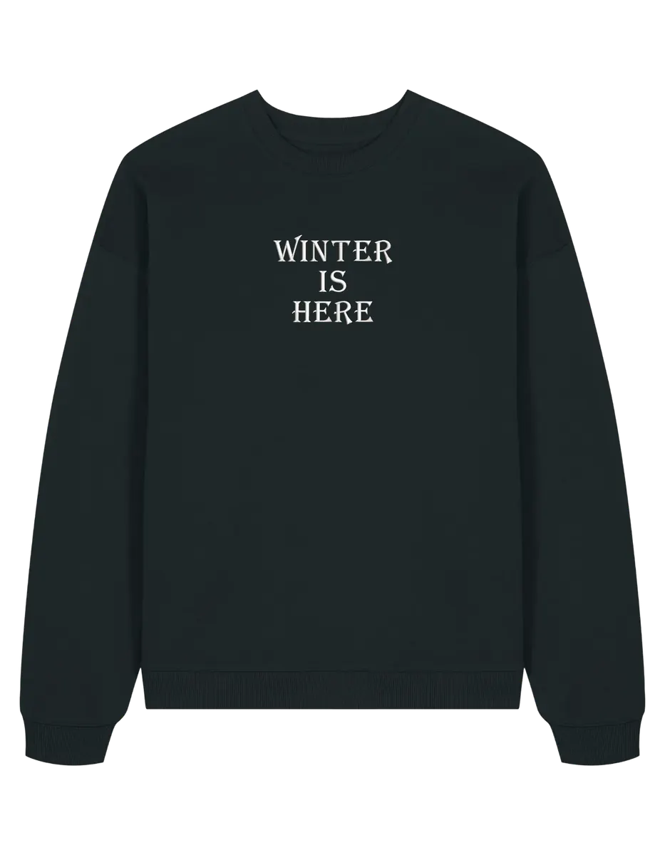 Winter is here sweatshirt Game of Thrones