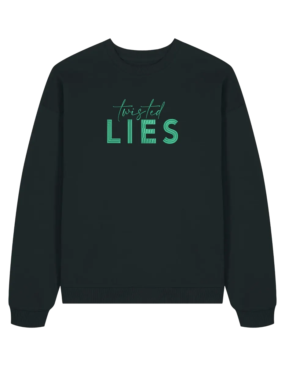 Twisted lies sweatshirt