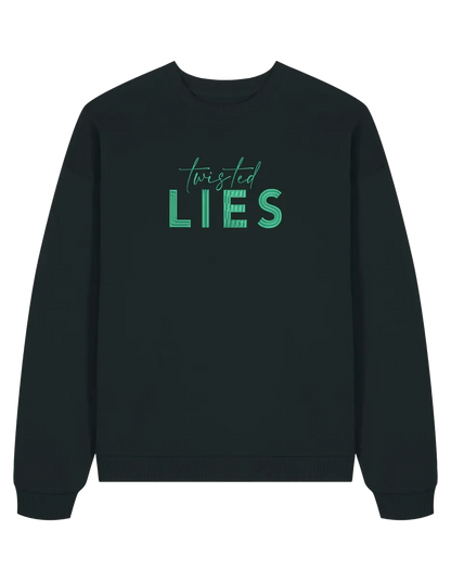Twisted lies sweatshirt