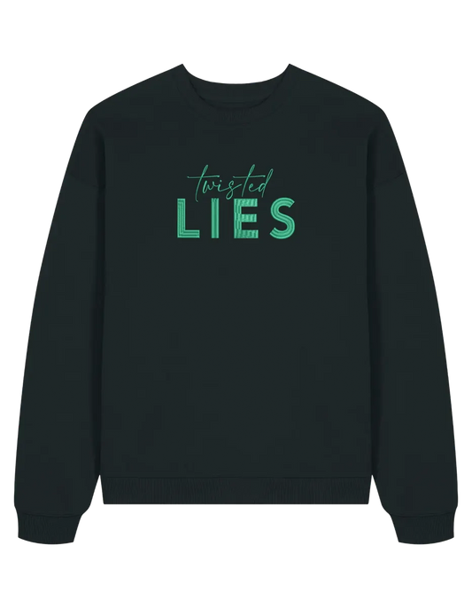 Twisted lies sweatshirt