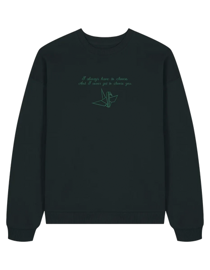 Choose you sweatshirt Manacled bookish