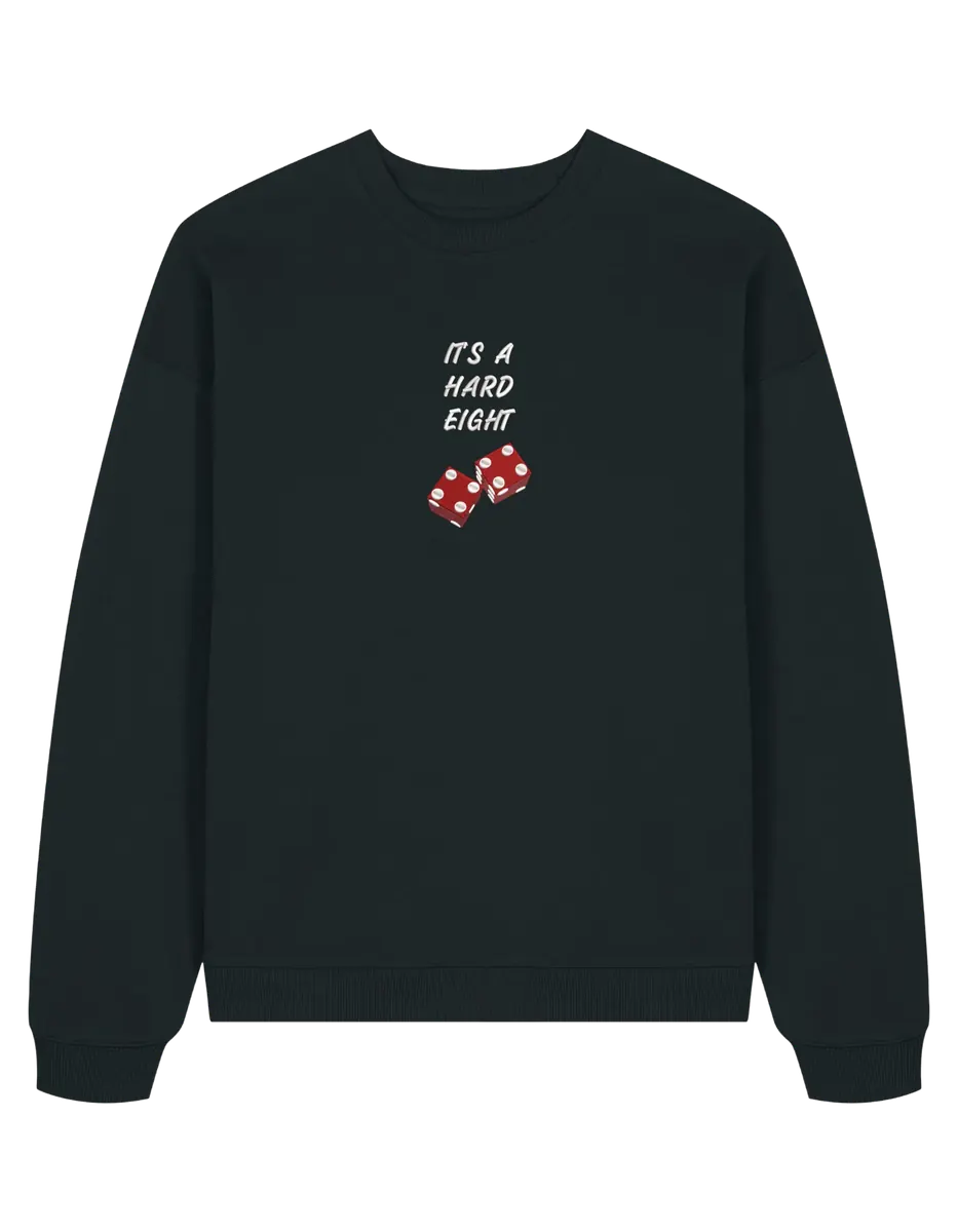 Hard eight sweatshirt Friends