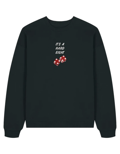 Hard eight sweatshirt Friends