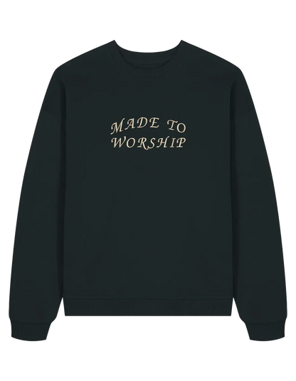 Made to worship sweatshirt