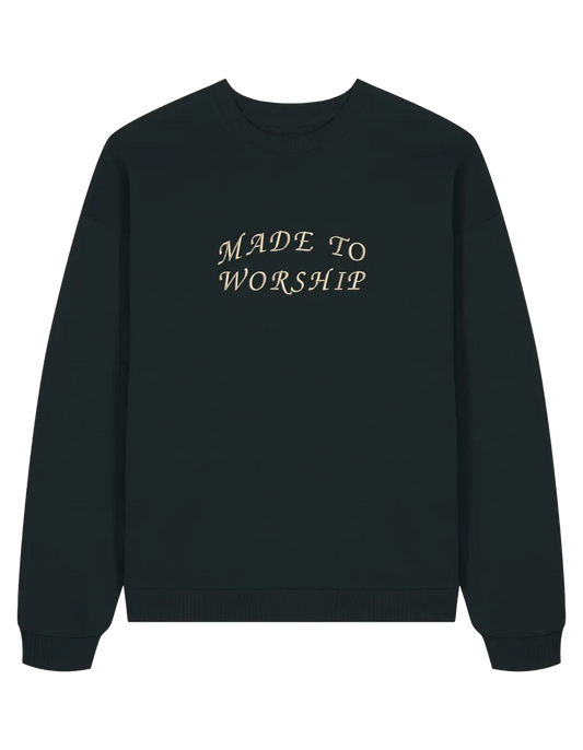 Made to worship sweatshirt
