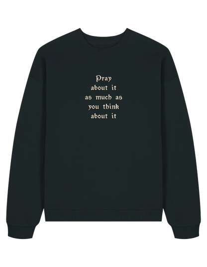 Pray sweatshirt