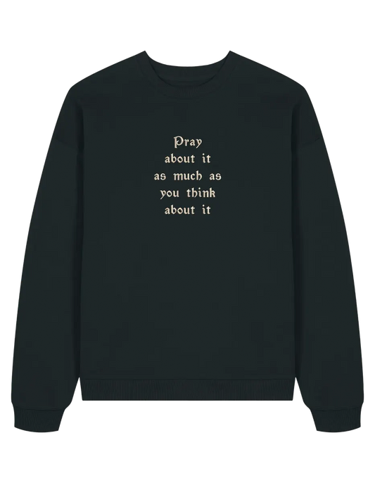 Pray sweatshirt