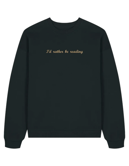 Rather read sweatshirt bookish