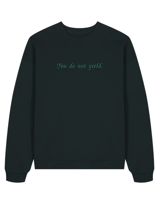 You do not yield sweatshirt Throne of Glass