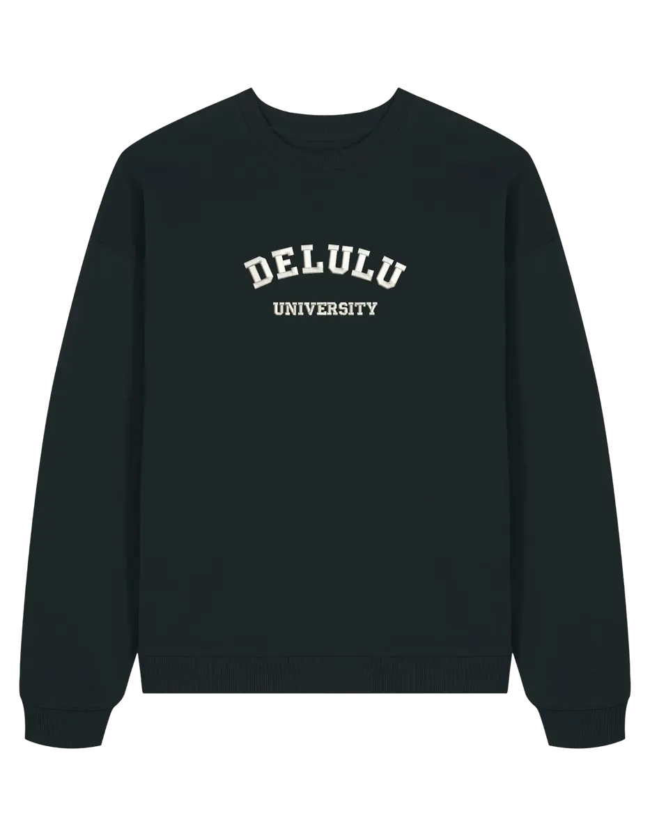 Delulu university sweatshirt mesaje