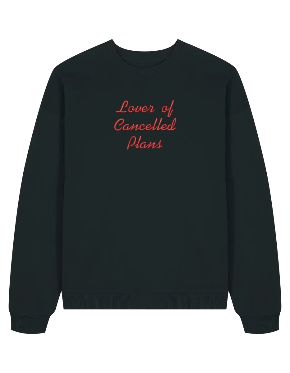 Cancelled plans sweatshirt mesaje