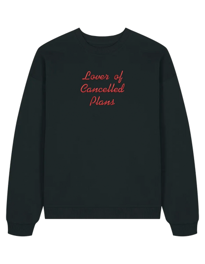 Cancelled plans sweatshirt mesaje