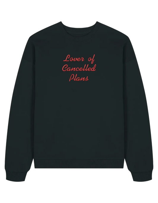 Cancelled plans sweatshirt mesaje